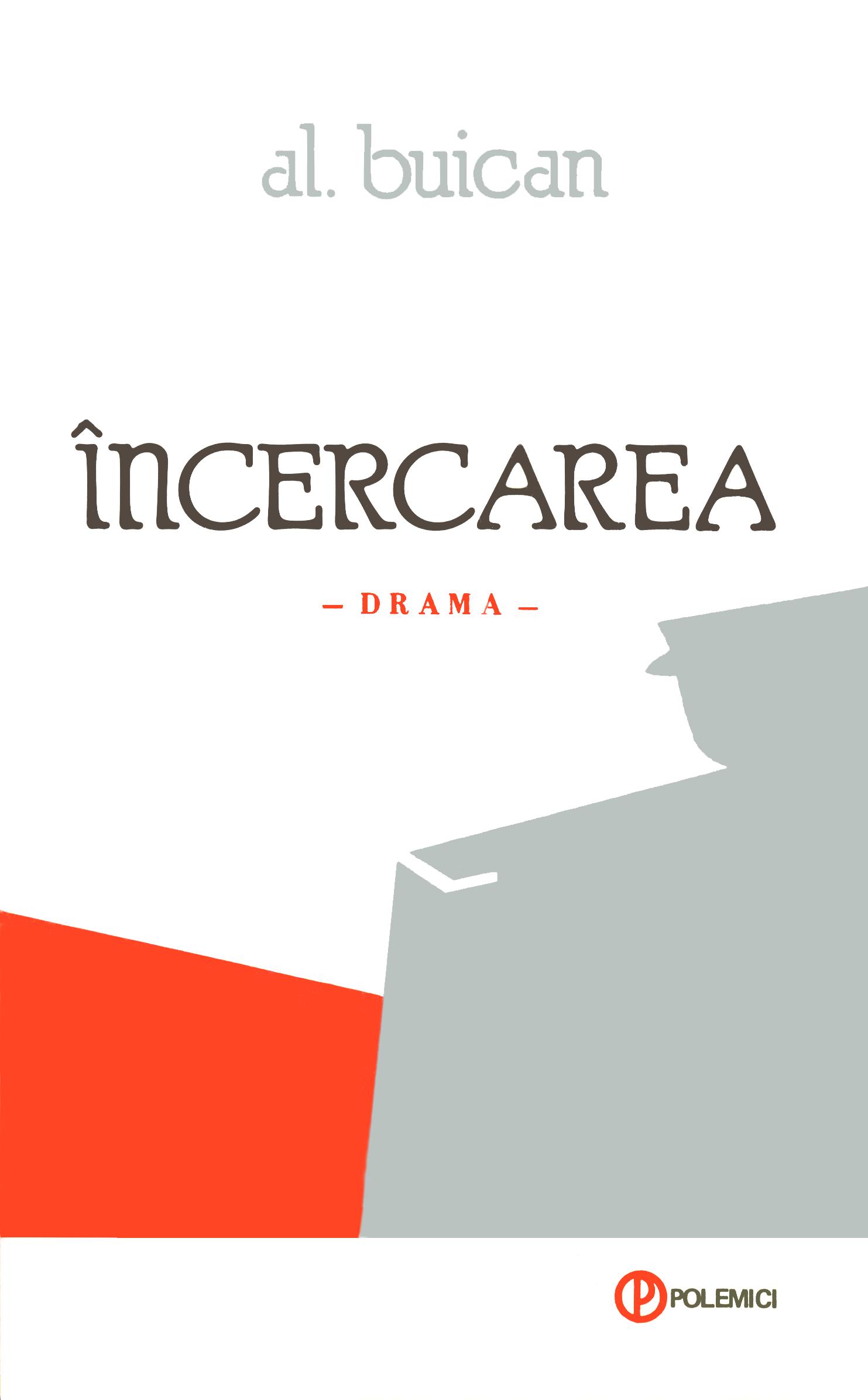 INCERCAREA, Alexandru Buican, Editura POLEMICI, Ne